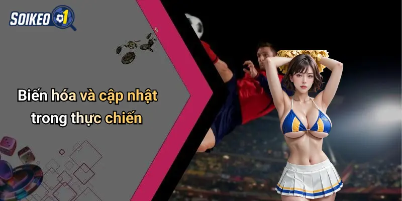 Biến hóa và cập nhật trong thực chiến