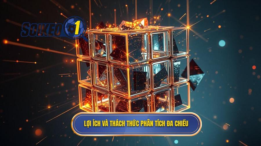 3. Lợi ích và thách thức phân tích đa chiều