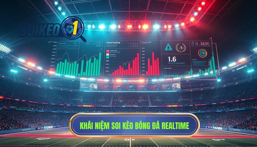 Soi kèo bóng đá realtime là gì? Tại sao lại quan trọng?